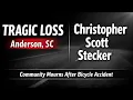 Christopher Scott Stecker Obituary Anderson SC Community Mourns Tragic Bicycle Accident Loss