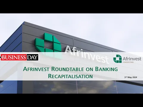 Download MP3 Afrinvest Roundtable on Bank Recapitalisation