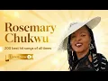 Lagu Rosemary Chukwu 200 best hit songs of all times #latestsong #gospelpraise  #musicgospel #songs