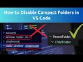 Disable Compact Folders in VS Code Vs Code Single Line Folder View Disable