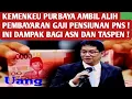 Download Lagu KEMENKEU PURBAYA AMBIL ALIH PEMBAYARAN GAJI PENSIUNAN PNS DAN DAMPAK BESAR BAGI ASN DAN TASPEN !