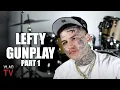 Lefty Gunplay on Being Half-White Dad Left Mom Became a Stockbroker Joining a Gang Part 1