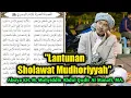 Download Lagu Sholawat Mudhoriyyah • Abuya K. H. Muhammad Muhyiddin Abdul Qodir Almanafi, MA