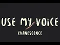 Download Lagu Evanescence - Use My Voice (Lyrics)