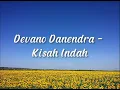 Download Lagu DEVANO DANENDRA   KISAH INDAH (Lirik)