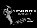Download Lagu CLETAK CLETUK (Doel Sumbang) Karaoke