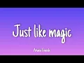 Just like magic - Ariana Grande