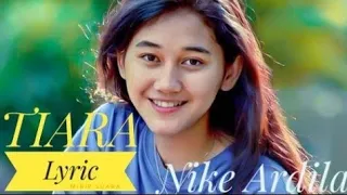 Download TIARA ( Lyric )  .. NIKE ARDILA / by criss #liriklagu  #coverlagu #tiara #nikeardilla cover:Lisa ap MP3