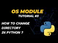 How to Change Directories in Python Tutorial 3 OS Module Python