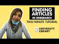 Finding Scholarly Journal Articles in OneSearch - Two Minute Tutorials Cal State LA Library