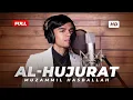 Download Lagu SURAH AL-HUJURAT - Muzammil Hasballah