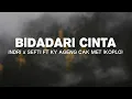 Lagu BIDADARI CINTA - DUO AGENG  || Indri x Sefti ft Ky Ageng Cak Met {Lirik Dangdut Koplo}