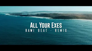 Download Dj Slow Remix !!! Rawi Beat - All Your Exes - Slow Remix MP3