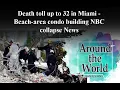 Death toll up to 32 in Miami Beach-area condo building collapse - NBC News