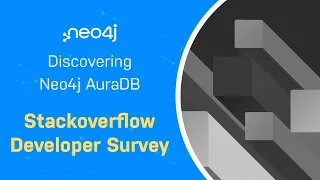 Thumbnail for Stackoverflow Developer Survey Data – Discovering Neo4j AuraDB Free with Michael and Alexander video