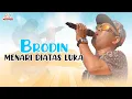 Download Lagu Brodin - Menari Diatas Luka (Official Music Video)
