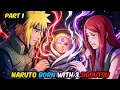 Naruto Was Born With All 3 Otsutsuki Dojutsu Part 1 Ultimate Naruto Awakens