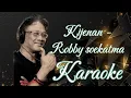 Download Lagu Kijenan - Robby Soekatma Karaoke @marcovickaraoke
