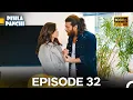 Pehla Panchi Episode 32 Hindi Dubbed