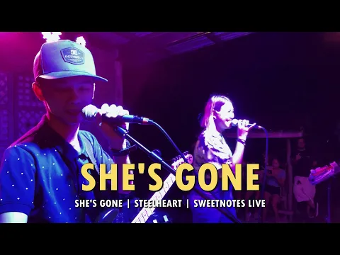 Download MP3 SHE'S GONE | STEELHEART | SWEETNOTES LIVE