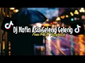 Lagu ( Free FLM ) Dj Old Nofin Asia Geleng-geleng