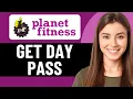 HOW TO GET PLANET FITNESS DAY PASS IN 2026 UPDATED