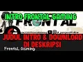 Download Lagu Intro FRONTAL GAMING-Major Lazel Cold Water-FRONTAL GAMING