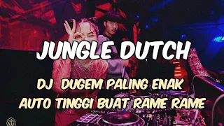 dj dugem paling enak sedunia jungle dutch auto tinggi buat rame rame full bass kawan