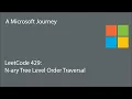 LeetCode 429 - N-ary Tree Level Order Traversal A Microsoft Journey