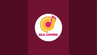 KILA COVERS is live