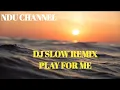 Download Lagu lagu dj slow remix terbaru 2020 full bass paling enak sedunia-Dj barat slow Play For Me