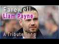 Download Lagu ♥️ A Tribute Song - Farewell, Liam Payne