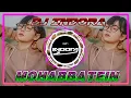 Download Lagu DJ MOHABBATEIN FULL BASS MELODY PALING ENAK SEJAGAT 2020