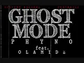 Phyno - Ghost Mode ft. Olamide