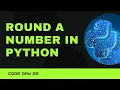 Code 23 How to round a number in python round function in python 365 days of Code