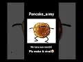 Lagu Plssss😭🙏🙏#pancake_army #funny #food #pancake