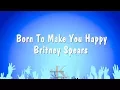 Download Lagu Born To Make You Happy - Britney Spears (Karaoke Version)