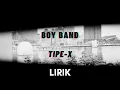 Download Lagu Boy Band - Tipe-X (Lirik Lagu)