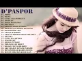 Lagu D'Paspor Full Album - Lagu POP Galau Indonesia Terbaik 2026