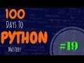 100 Days To Python Mastery - Day 19