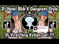 Lagu DJ HOTEL BKB X GANGNAM STYLE BY DEKKA RMX ‎VIRAL TIKTOK 2025 🔥