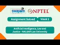 Artificial Intelligence Law and Justice Week 1 NPTEL ANSWERS 2026