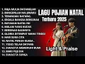 Download Lagu LAGU PUJIAN NATAL TERBARU 2025 🎄 | Light \u0026 Praise - Pujian Sukacita Menyambut Kelahiran Yesus