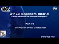 Wordpress WP CLI Tutorials for Beginners Overview of WP CLI Installation