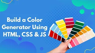 Build a Color Generator Using HTML CSS and JavaScript
