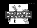 miki - ça pik un peu quand même (karaoké)
