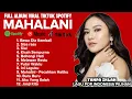 Lagu MAHALINI FULL ALBUM | LAGU PALING VIRAL FULL LIRIK TERBARU 2025 | TANPA IKLAN
