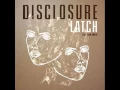 Disclosure  Latch Ft Sam Smith Audio