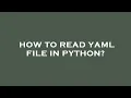 How to read yaml file in python