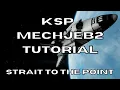 MechJeb2 Auto-Pilot Setup for KSP 1 12 2025 Guide